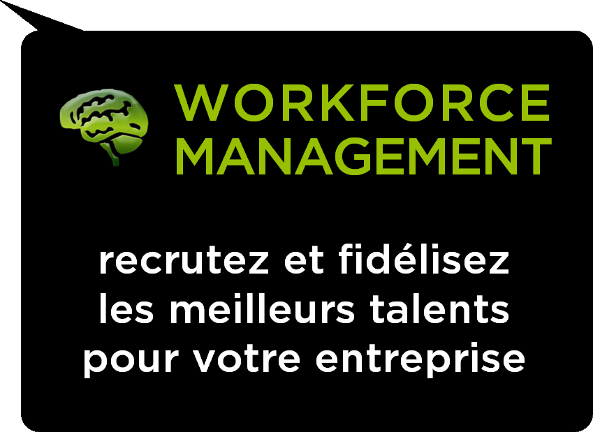 voyez comment nous pouvons vous aider à recruter et fidéliser les meilleurs talents pour votre entreprise workforce management
